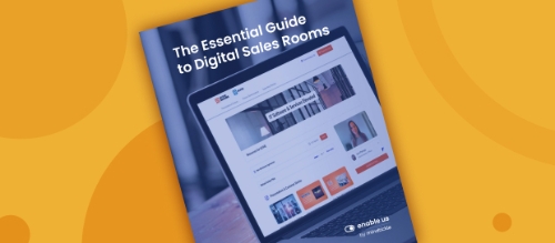 The Essential Guide to Digital Sales Rooms